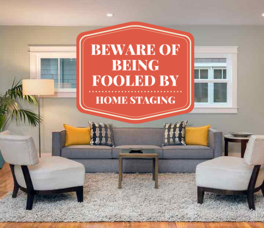 Beware of Being Fooled By Home Staging