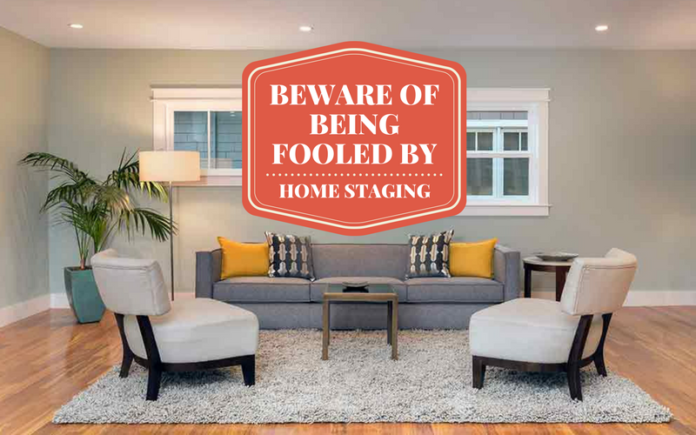 Beware of Being Fooled By Home Staging